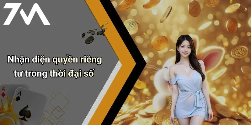 Nhận diện quyền riêng tư trong thời đại số