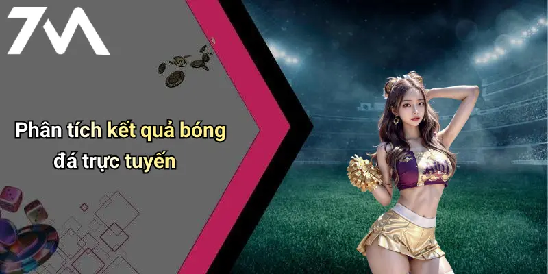 Phân tích kết quả bóng đá trực tuyến