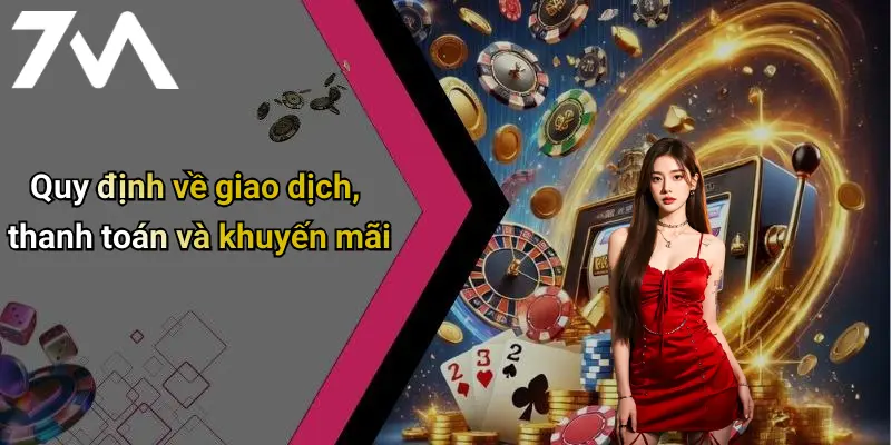 Quy định về giao dịch, thanh toán và khuyến mãi