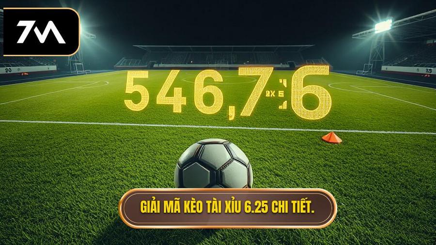 Giải mã khái niệm: Kèo tài xỉu 6.25 là gì?