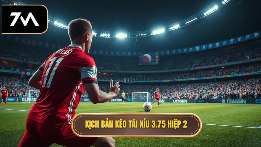 Phân tích chi tiết các kịch bản của kèo tài xỉu 3.75 hiệp 2
