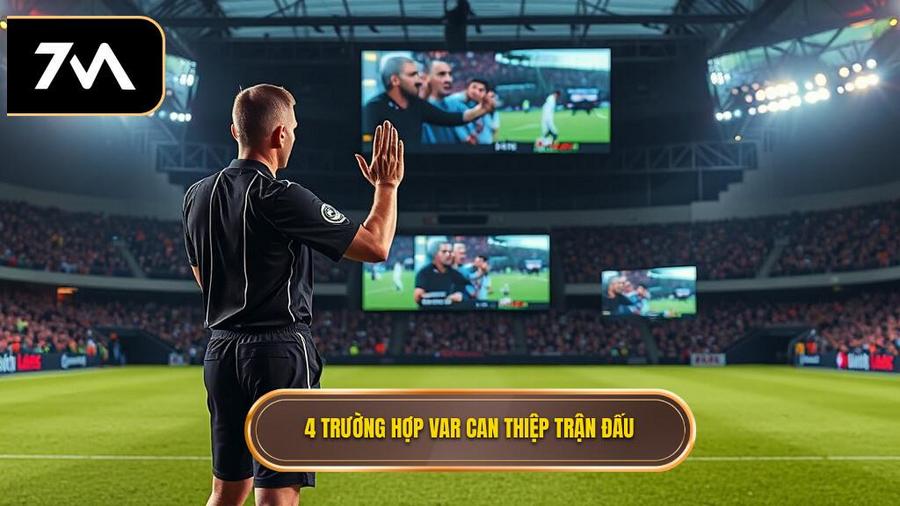 Bốn trường hợp VAR được phép can thiệp