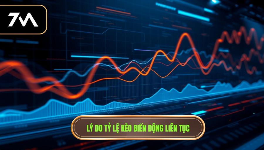  Lý do tỷ lệ kèo biến động liên tục
