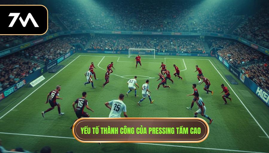 Yếu tố thành công của pressing tầm cao